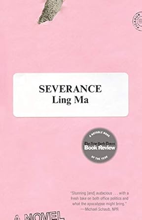 Severance- Ling Ma
