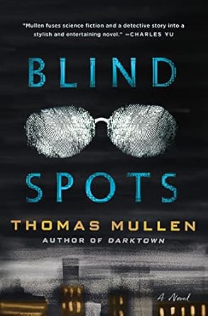 Blind Spots- Thomas Mullen