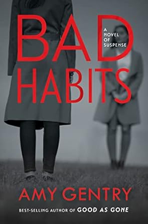 Bad Habits- Amy Gentry