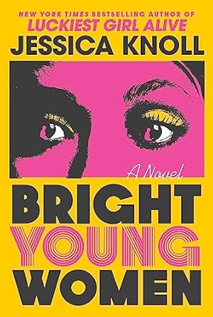 Bright Young Women- Jessica Knoll