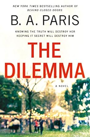 The Dilemma: A Novel- B.A. Paris
