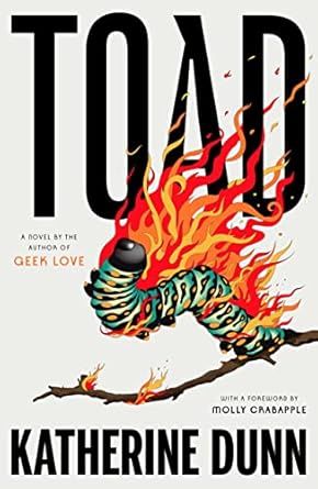 TOAD- Katherine Dunn