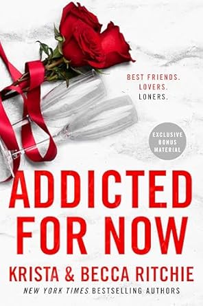 Addicted For Now- Krista and Becca Ritchie