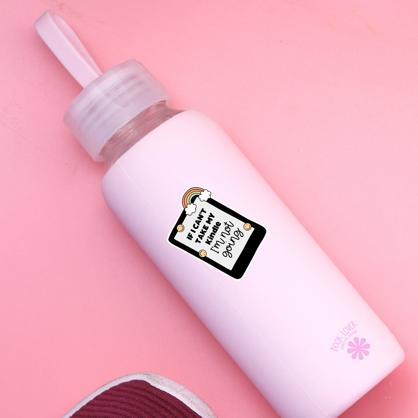 If I Cant Take My Kindle Stickers- Matte 2''