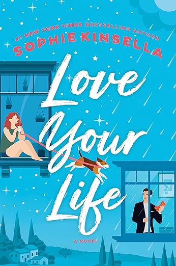 Love Your Life- Sophie Kinsella