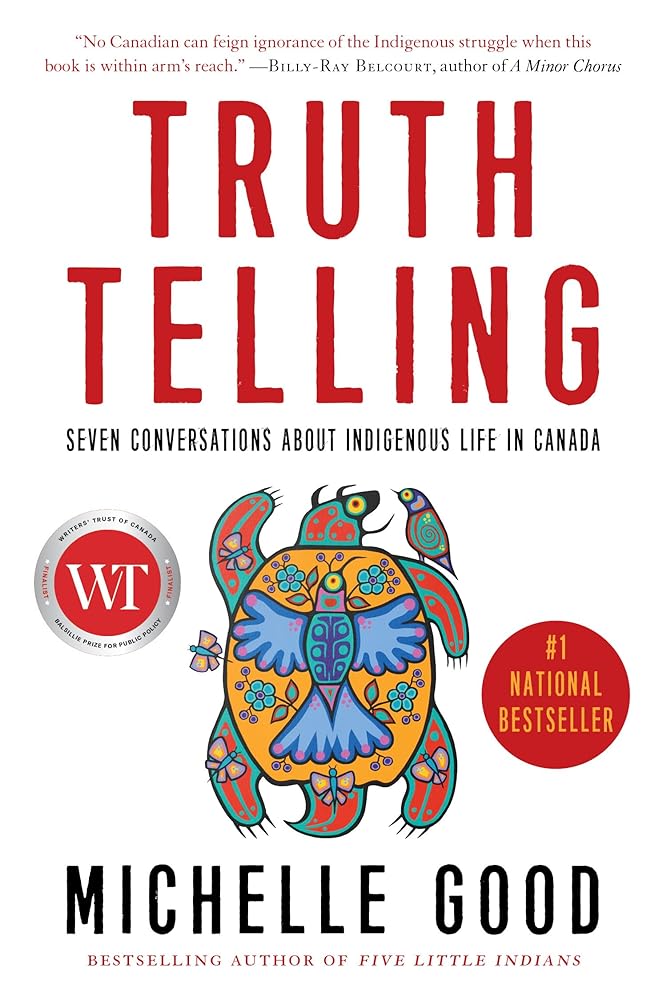 Truth Telling: Seven Conversations about Indigenous Life in Canada cover image