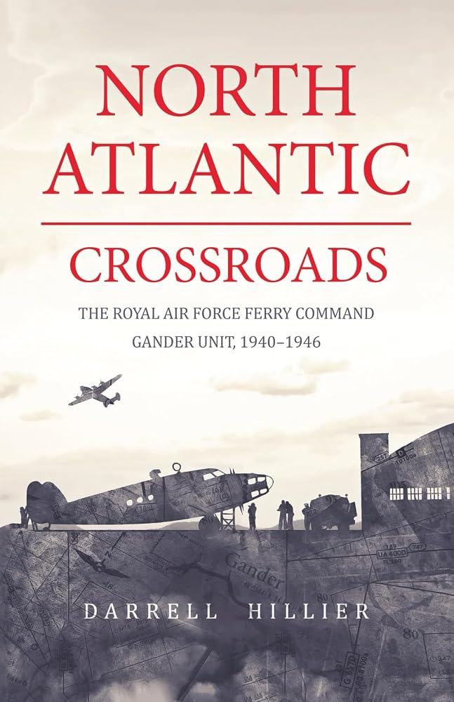 North Atlantic Crossroads: The Royal Air Force Ferry Command Gander Unit, 1940–1946 cover image