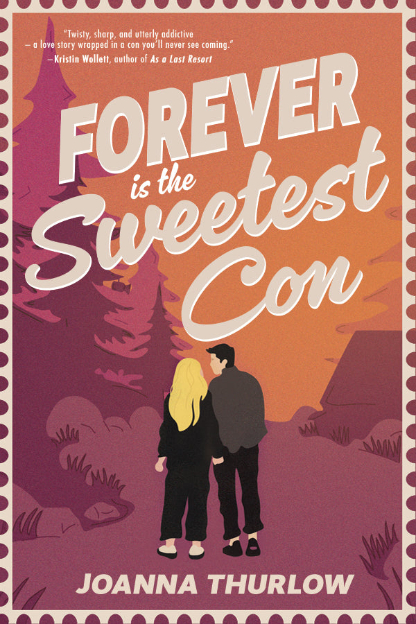 Forever is the Sweetest Con by Joanna Thurlow