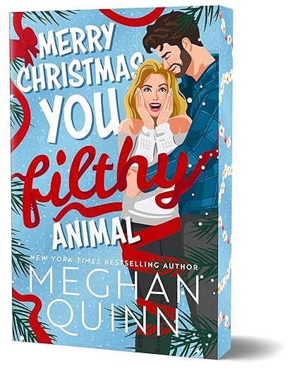 Merry Christmas, You Filthy Animal (Deluxe Edition) (Christmas, 2) by Meghan Quinn