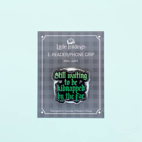 Kidnapped by the Fae - Phone/E-Reader Grip