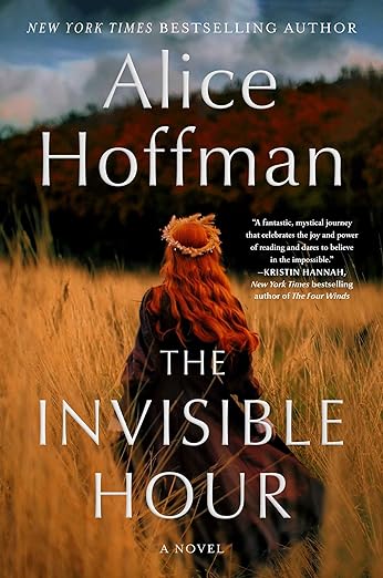 The Invisible Hour- Alice Hoffman
