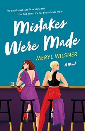 Mistakes Were Made- Meryl Wilsner