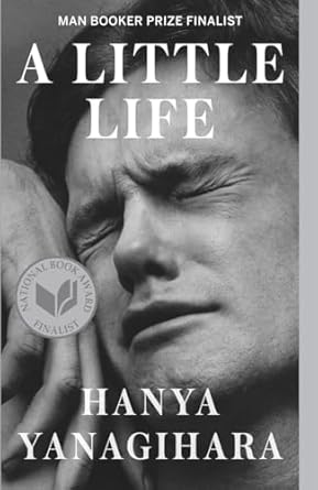 A Little Life- Hanya Yanagihara