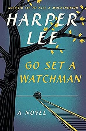 Go Set a Watchman- Harper Lee