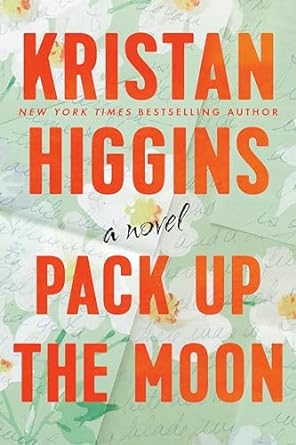 Pack Up The Moon- Kristan Higgins