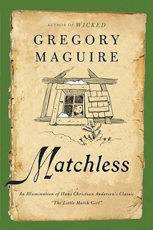 Matchless- Gregory Maguire