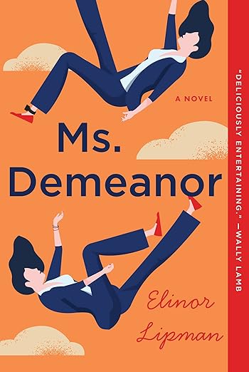 Ms. Demeanor- Elinor Lipman