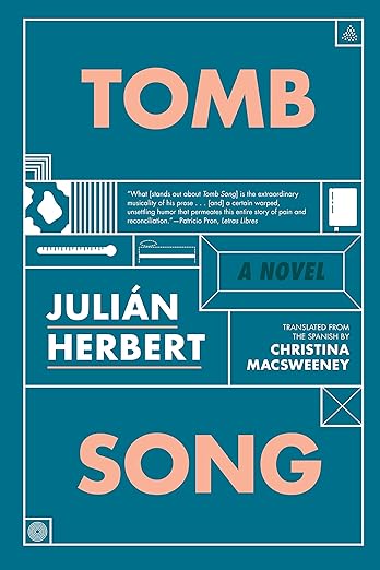 Tomb Song- Julián Herbert