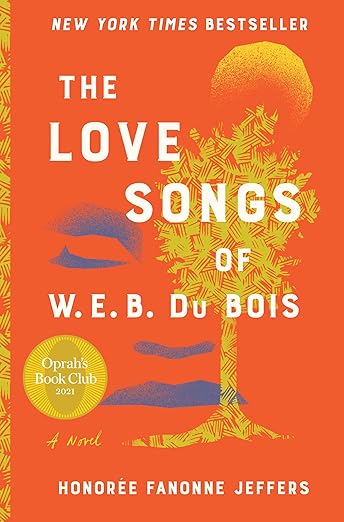 The Love Songs of W.E.B Du Bois- Honoree Fanonne Jeffers