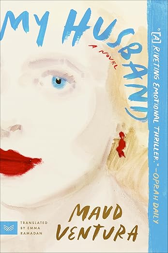My Husband: A Novel- Maud Ventura
