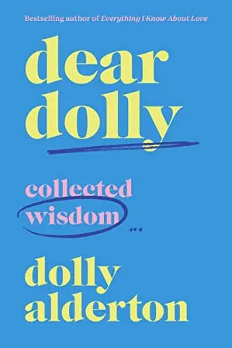 Dear Dolly: Collected Wisdom- Dolly Alderton
