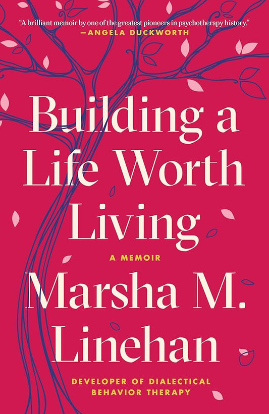 Building a Life Worth Living: A Memoir cover image