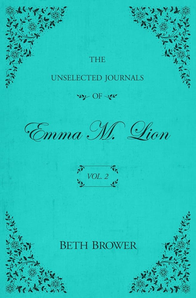 The Unselected Journals of Emma M. Lion: Vol. 2 cover image
