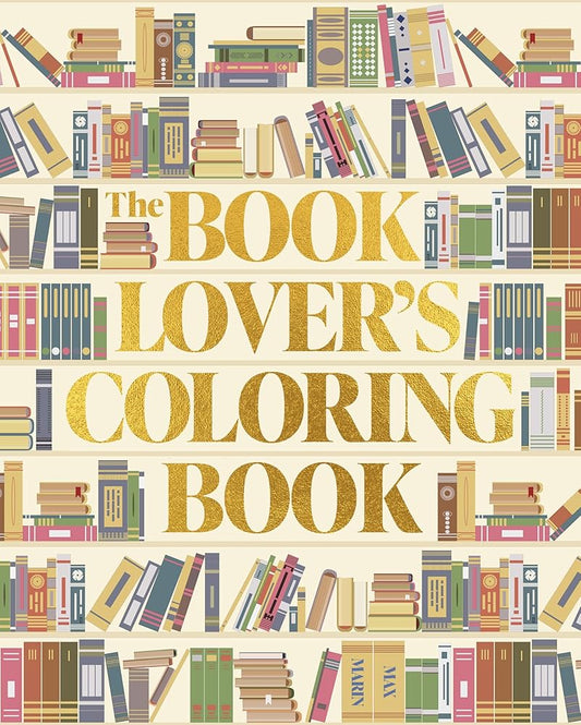 The Book Lover's Coloring Book: Over 45 Book-Themed Artworks (Sirius Creative Coloring) cover image