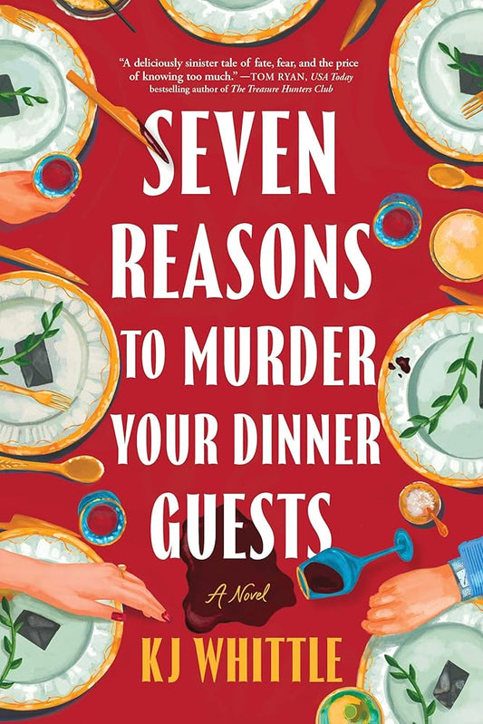 Seven Reasons to Murder Your Dinner Guests: A Novel cover image