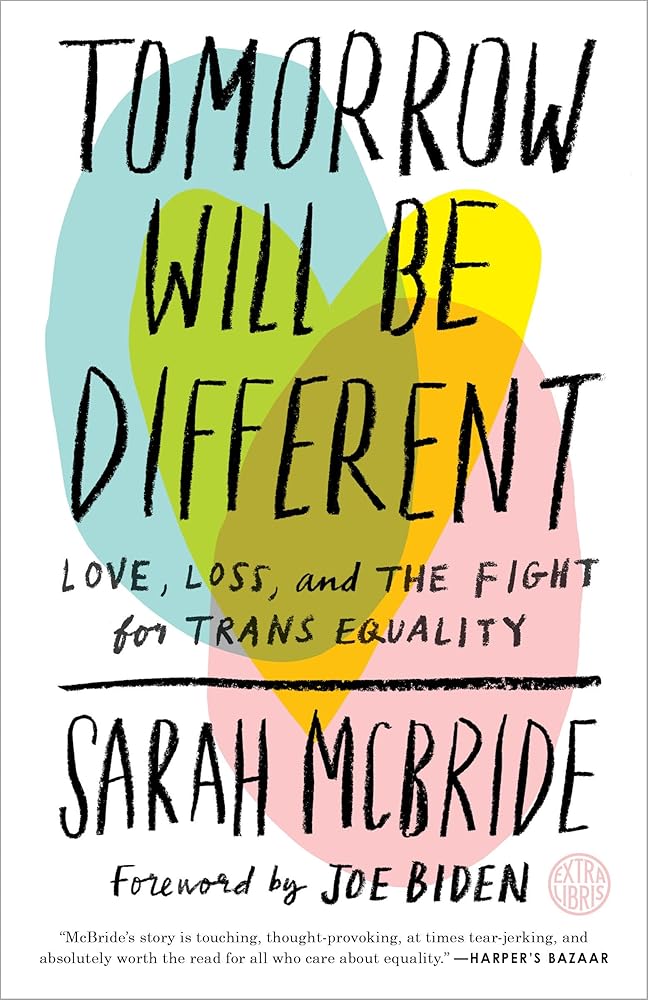 Tomorrow Will Be Different: Love, Loss, and the Fight for Trans Equality cover image