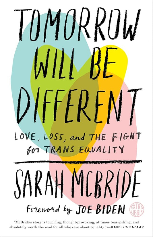 Tomorrow Will Be Different: Love, Loss, and the Fight for Trans Equality cover image