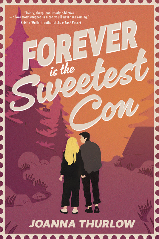 Forever is the Sweetest Con by Joanna Thurlow