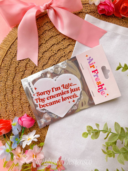 Sorry I'm Late, Enemies Just Became Lovers Air Freshener (New Linen Scent)