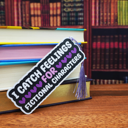 Catch Feelings for Fictional Characters Bookmark