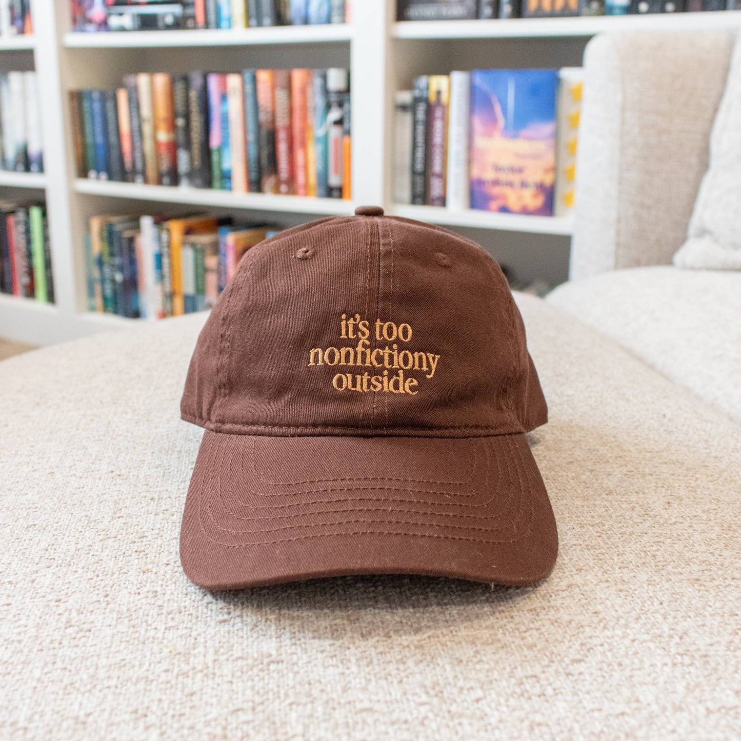 It's Too Nonfictiony Outside Embroidered Hat
