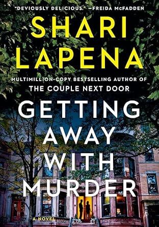 Getting Away With Murder by Shari Lapena