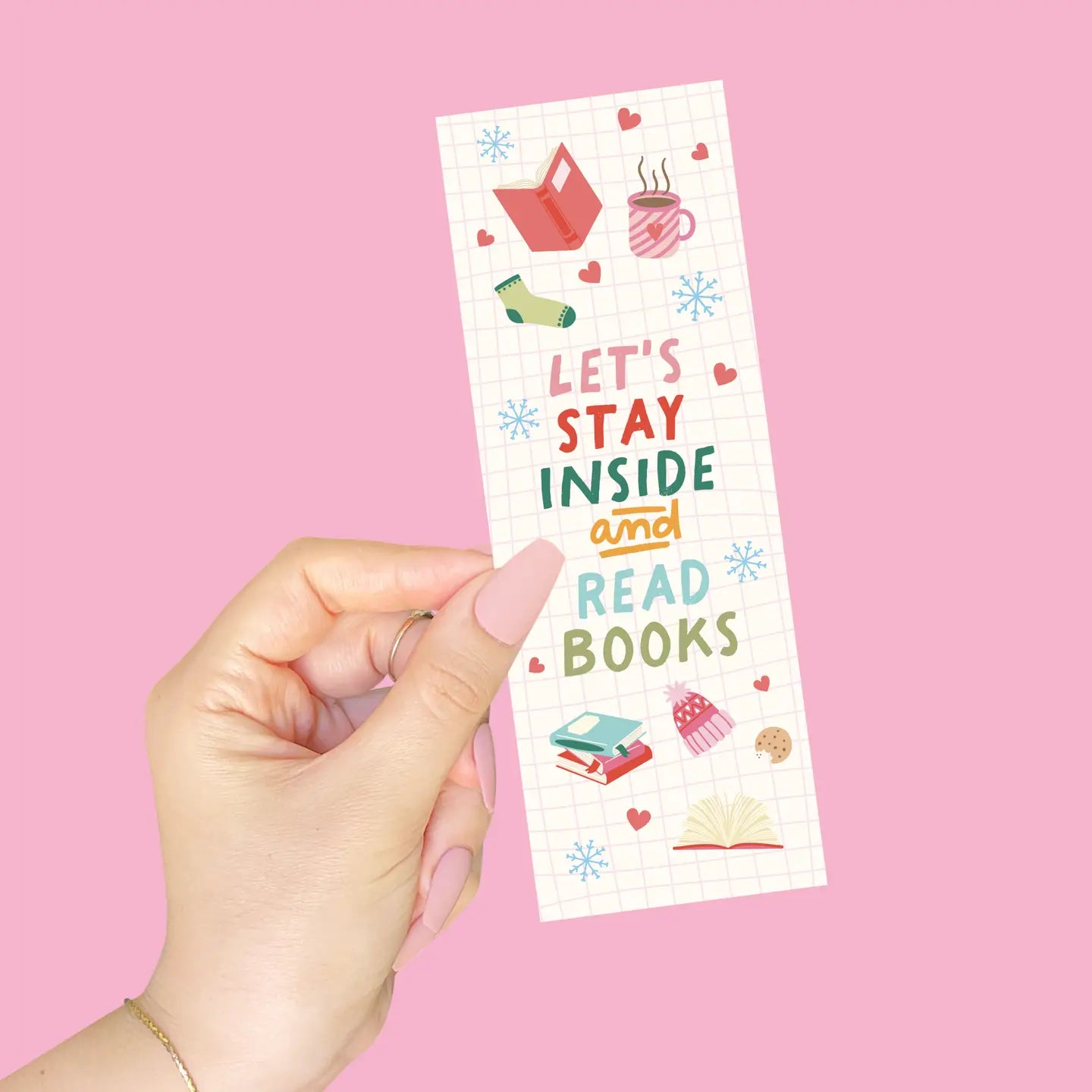 Let's Stay Inside and Read Books Bookmark