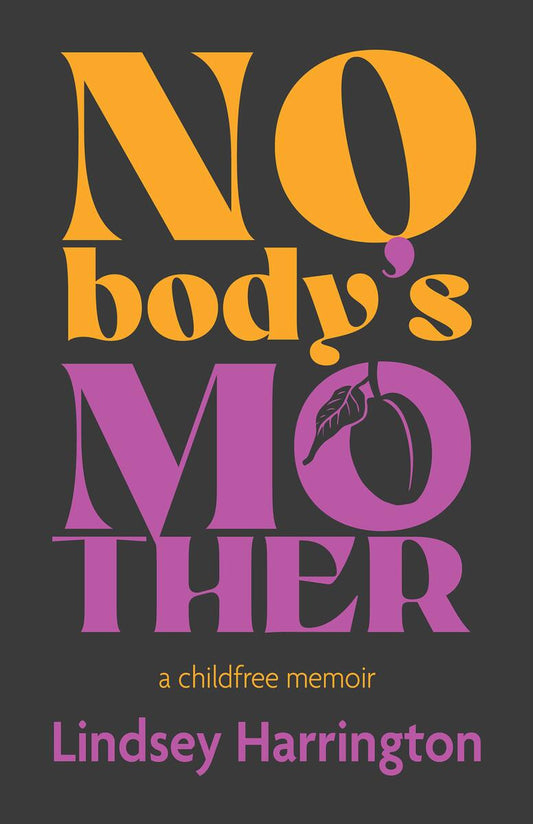 PRE-ORDER: Nobody's Mother by Lindsey Harrington
