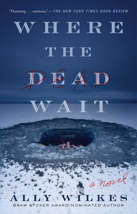 Where the Dead Wait by Ally Wilkes